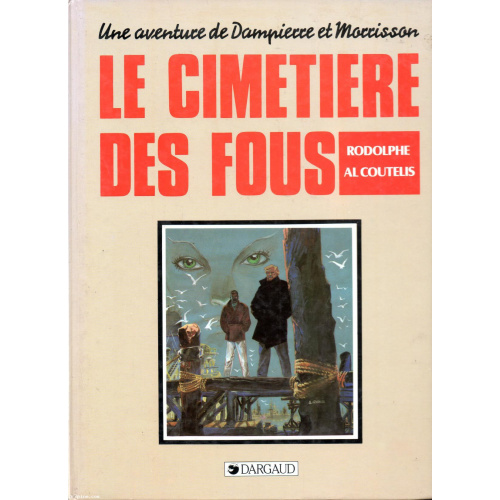 BD : Dampierre & Morisson : Le cimetiere des fous / Rodolphe Al Coutelis