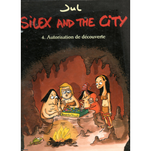 BD : SILEX AND THE CITY / N°4 Autorisation de découverte / DARGAUD / 2013
