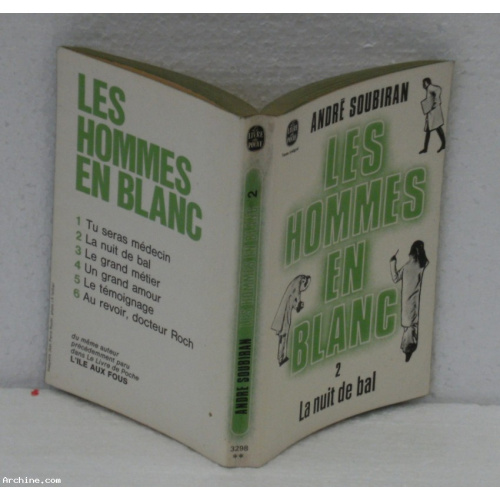 André Soubiran - Les hommes en blanc - La nuit de bal - Le Livre de Poche 1975