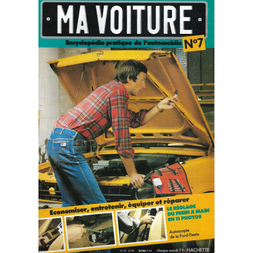 Ma voiture - Encyclopédie pratique de l'automobile N°7 - Hachette
